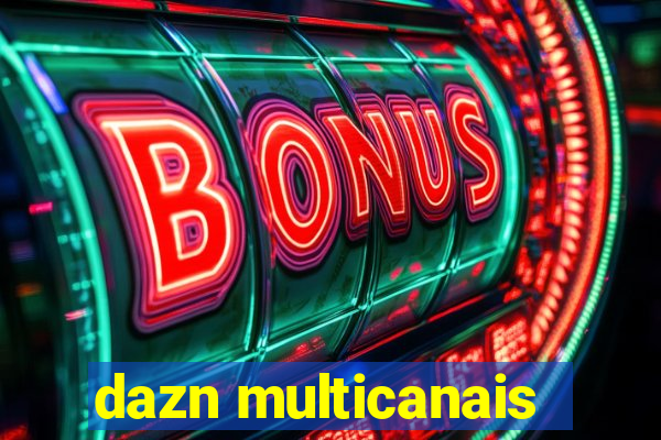 dazn multicanais